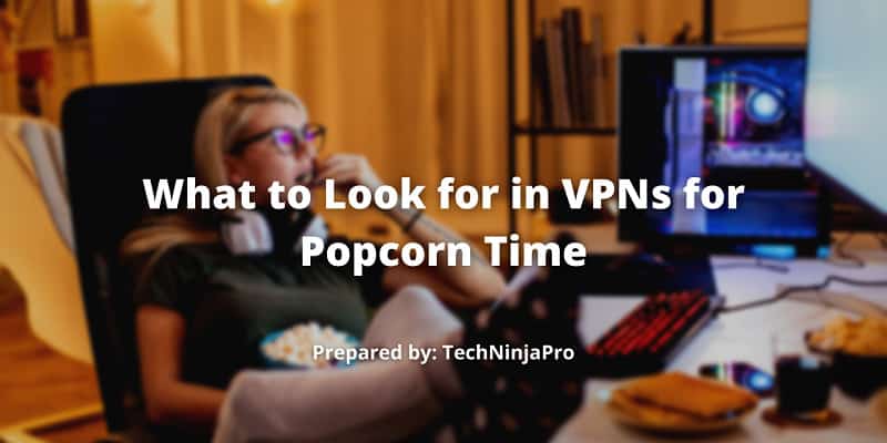 VPNs for Popcorn Time