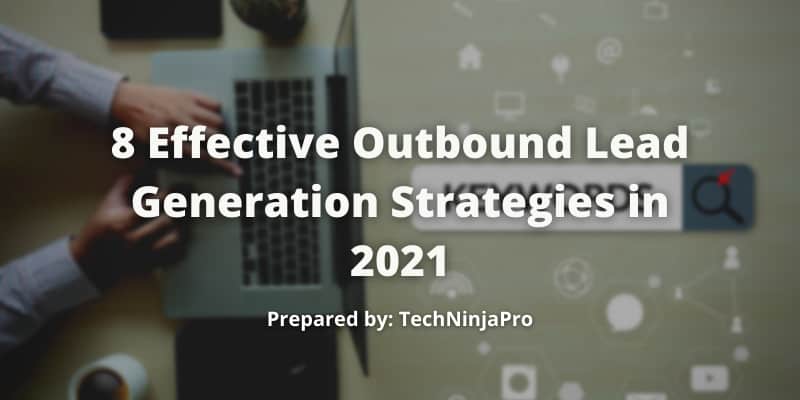 Effective Outbound Lead Generation Strategies