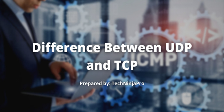 Difference Between UDP and TCP