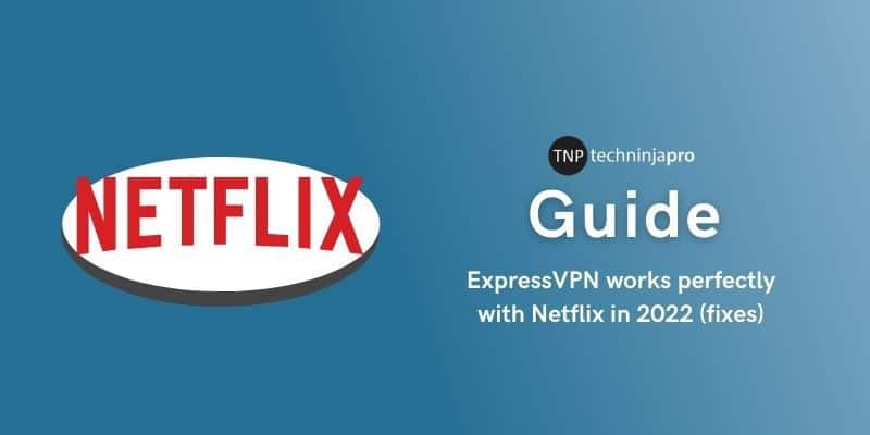 ExpressVPN_works_perfectly_with_Netflix_in_2022_(fixes)