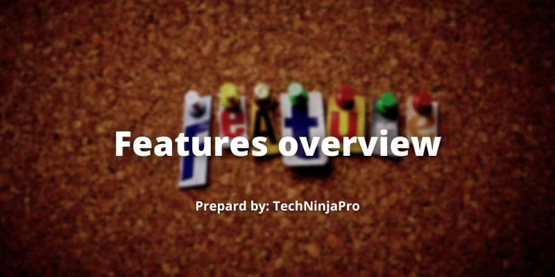 Features overview