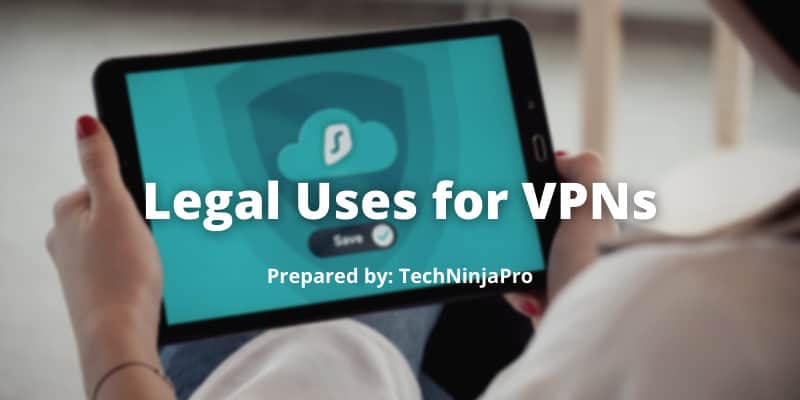 Legal Uses for VPNs