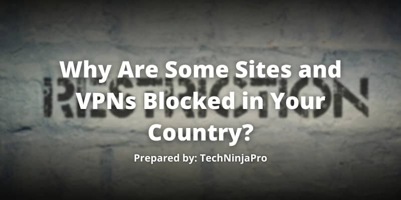 Some Sites and VPNs Blocked in Your Country