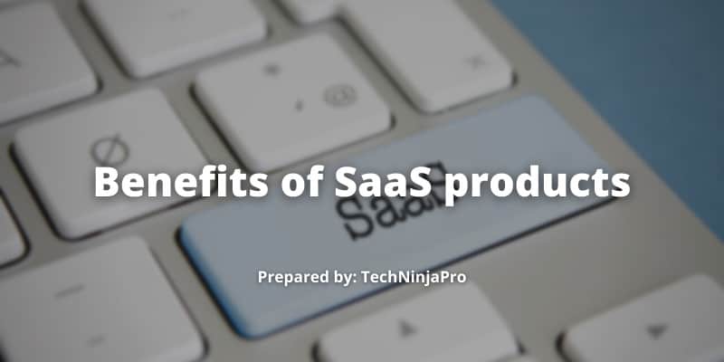 Benefits of SaaS products