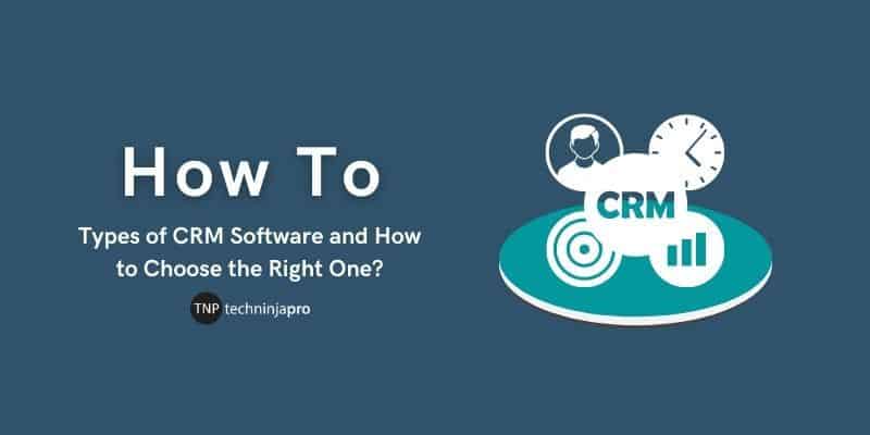 Types_of_CRM_Software_and_How_to_Choose_the_Right_One