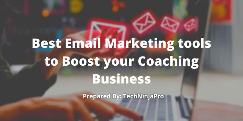 Best Email Marketing tools to Boost your Coaching Business