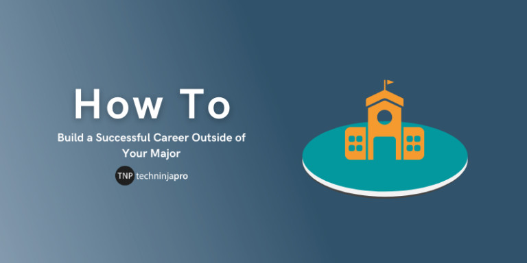 Build a Successful Career Outside of Your Major