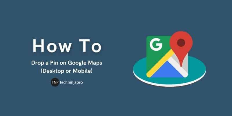 Drop_a_Pin_on_Google_Maps_(Desktop_or_Mobile)