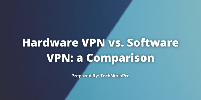 Hardware_VPN_vs._Software_VPN_a_Comparison