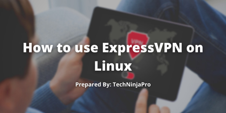 Use ExpressVPN on Linux
