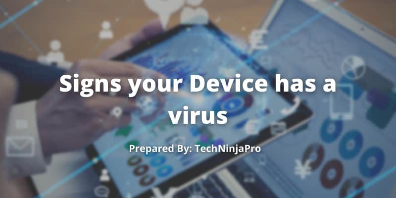 Signs your device has Virus