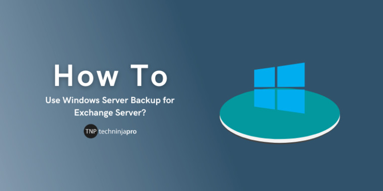 How to Use Windows Server Backup for Exchange Server?