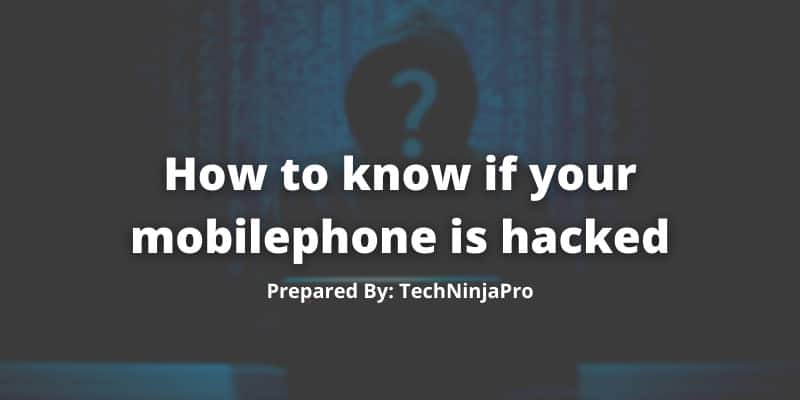 know if your mobile phone is hacked