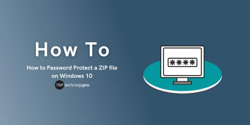 Password Protect a ZIP file on Windows 10