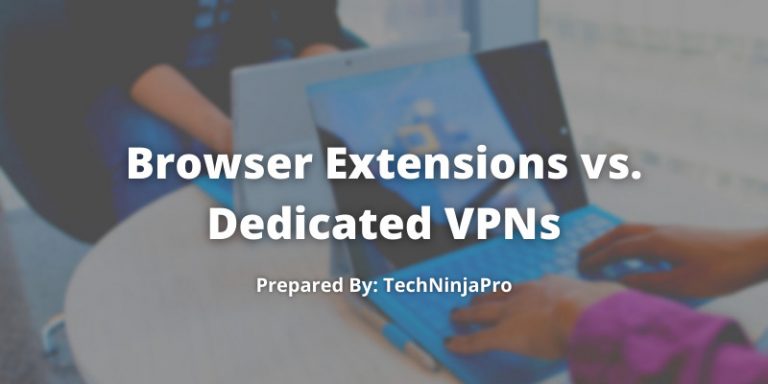 Extensions vs VPNs