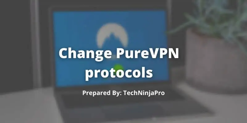 PureVPN protocols