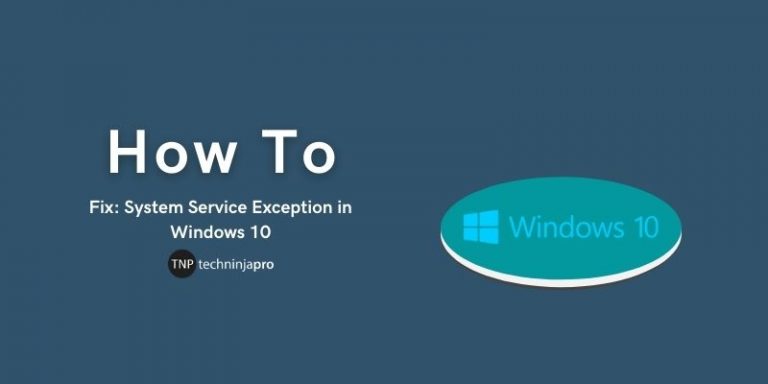 Fix System Service Exception in Windows10