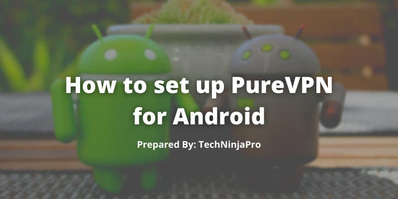 Setup PureVPN for Android