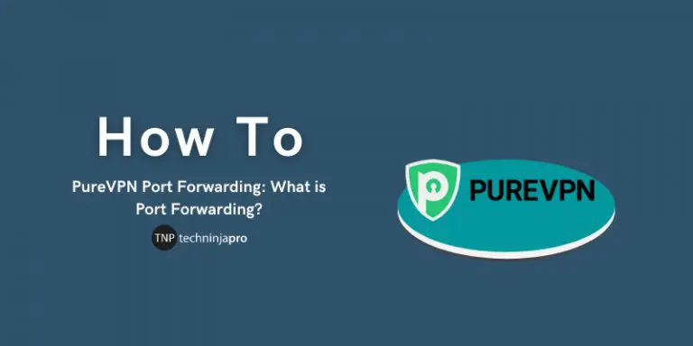 PureVPN Port Forwarding