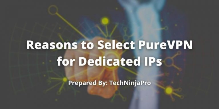PureVPN For Dedicated IPs