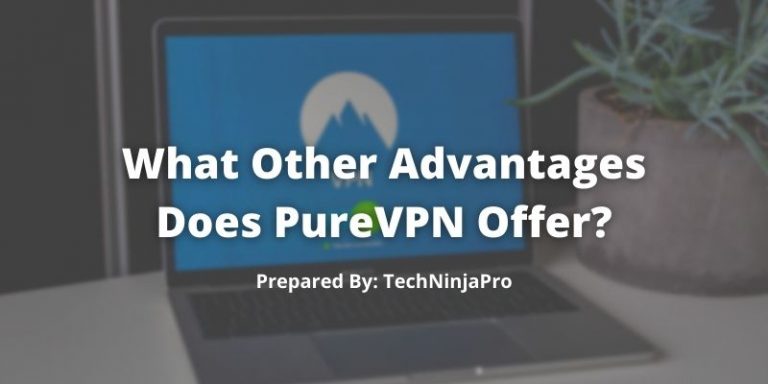 Advantages of PureVPN