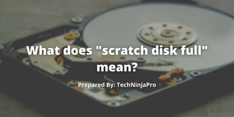 What does "scratch disk full" mean?