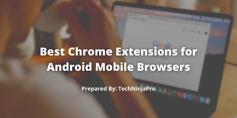 Best_Chrome_Extensions_for_Android_Mobile_Browsers