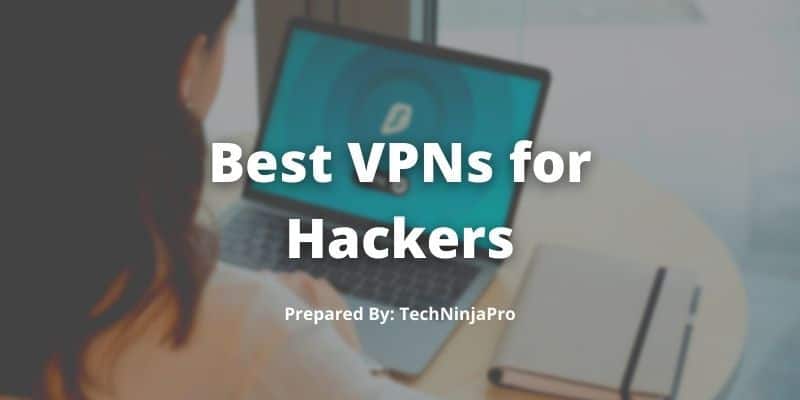 Best VPNs for Hacker