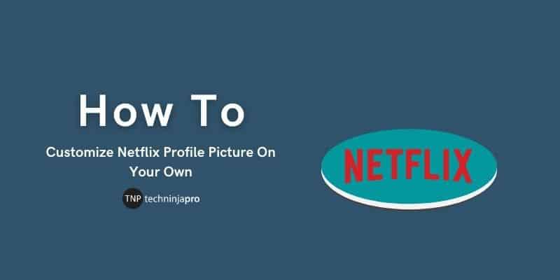 Customize_Netflix_Profile_Picture_On_Your_Own