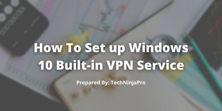 How_To_Set_up_Windows_10_Built-in_VPN_Service