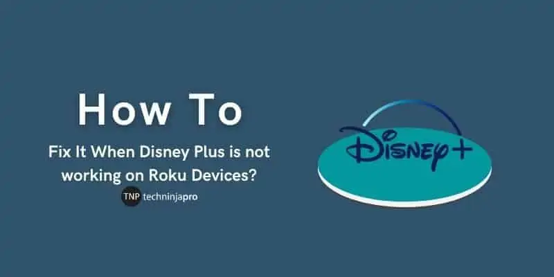 How_to_Fix_It_When_Disney_Plus_is_not_working_on_Roku_Devices