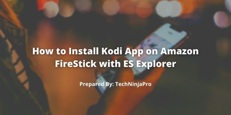 How_to_Install_Kodi_App_on_Amazon_FireStick_with_ES_Explorer
