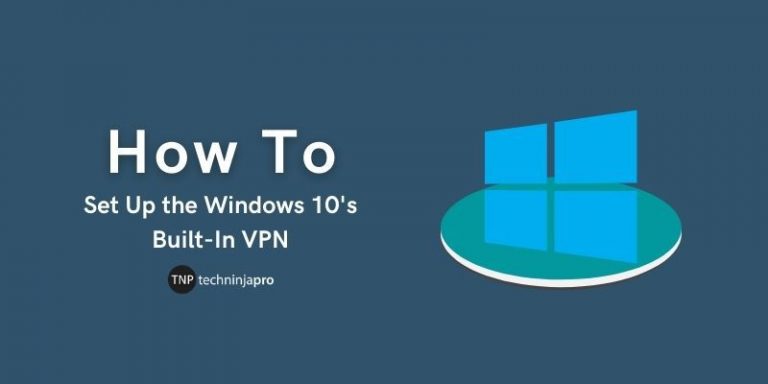 How_to_Set_Up_the_Windows_10_s_Built-In_VPN