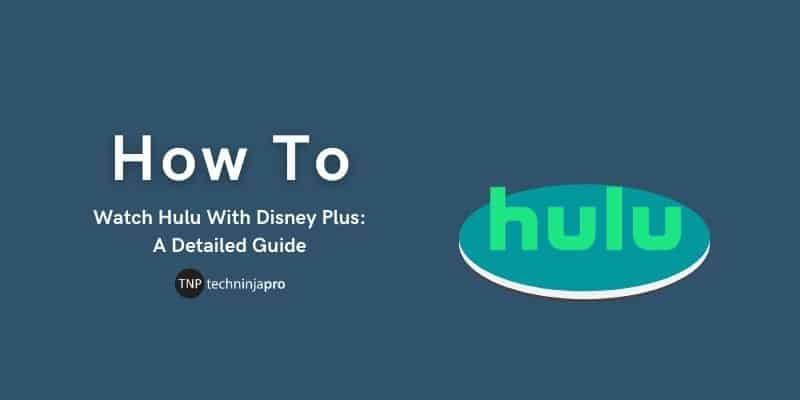 How_to_Watch_Hulu_With_Disney_Plus__A_Detailed_Guide