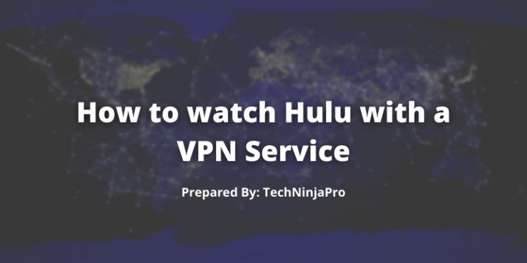 How_to_watch_Hulu_with_a_VPN_Service