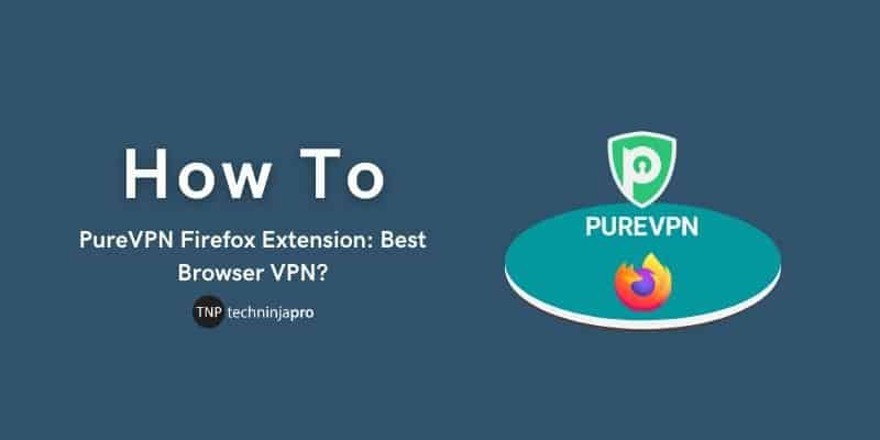 PureVPN_Firefox_Extension