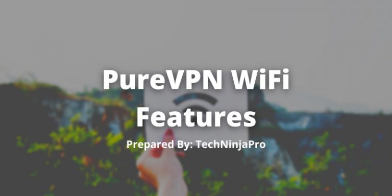 PureVPN Wifi Features
