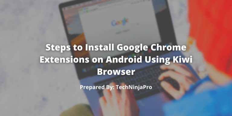 Steps_to_Install_Google_Chrome_Extensions_on_Android_Using_Kiwi_Browser