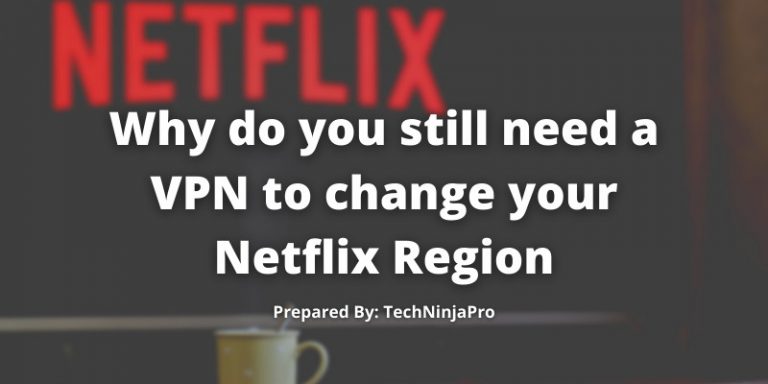 VPN to Change Netflix Region