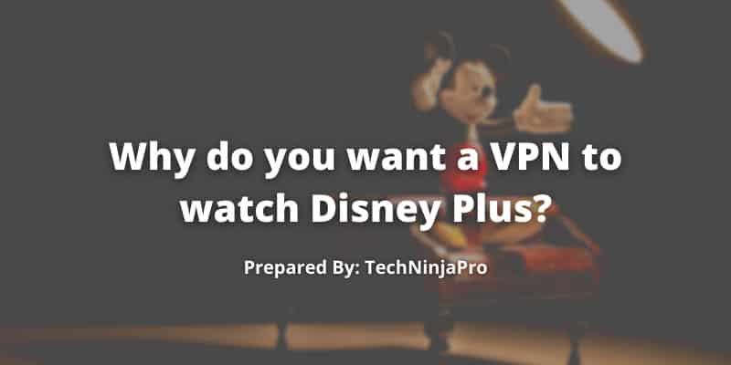 Need of VPN for Disney+
