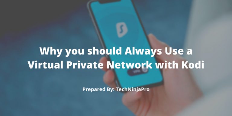 Why_you_should_Always_Use_a_Virtual_Private_Network_with_Kodi