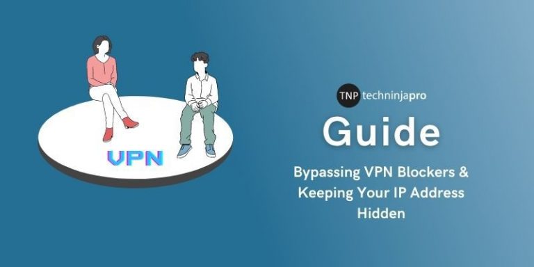 Bypassing_VPN_Blockers_&_Keeping_Your_IP_Address_Hidden