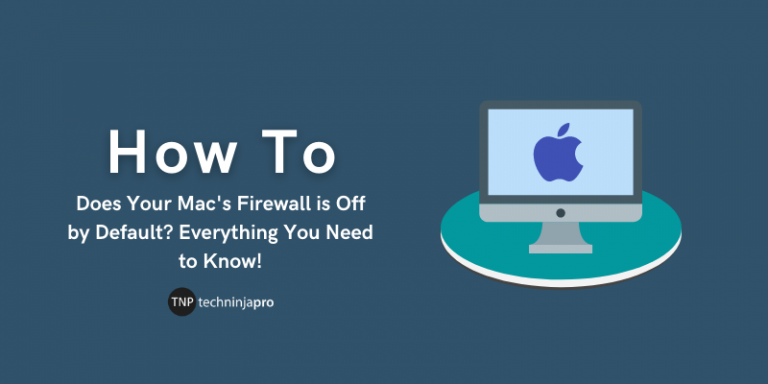 Does_Your_Mac_s_Firewall_is_Off_by_Default_Everything_You_Need_to_Know!