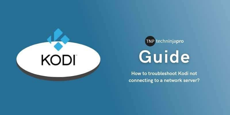 How_to_troubleshoot_Kodi_not_connecting_to_a_network_server