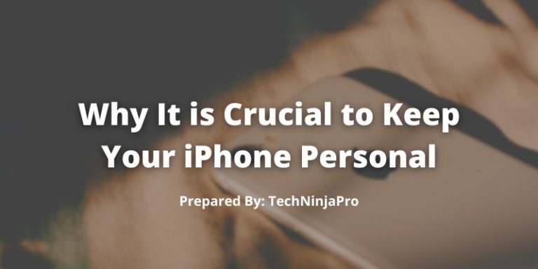 Why_It_is_Crucial_to_Keep_Your_iPhone_Personal