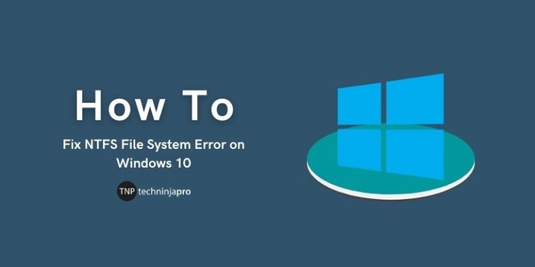 Fix NTFS File System Error on Windows 10