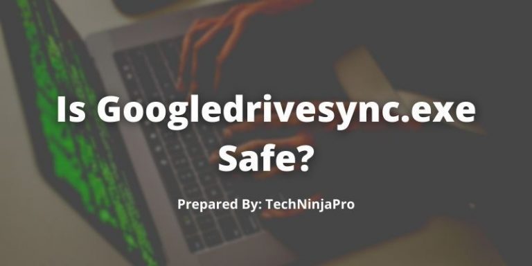 Is_Googledrivesync.exe_Safe