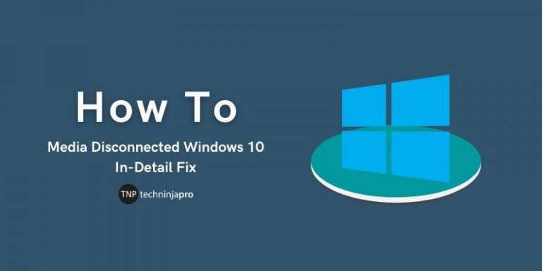 Media_Disconnected_Windows_10_In-Detail_Fix