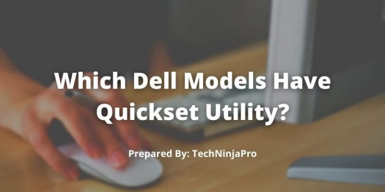 Which_Dell_Models_Have_Quickset_Utility