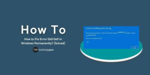 Fix_Error_0x0_0x0_in_Windows_Permanently